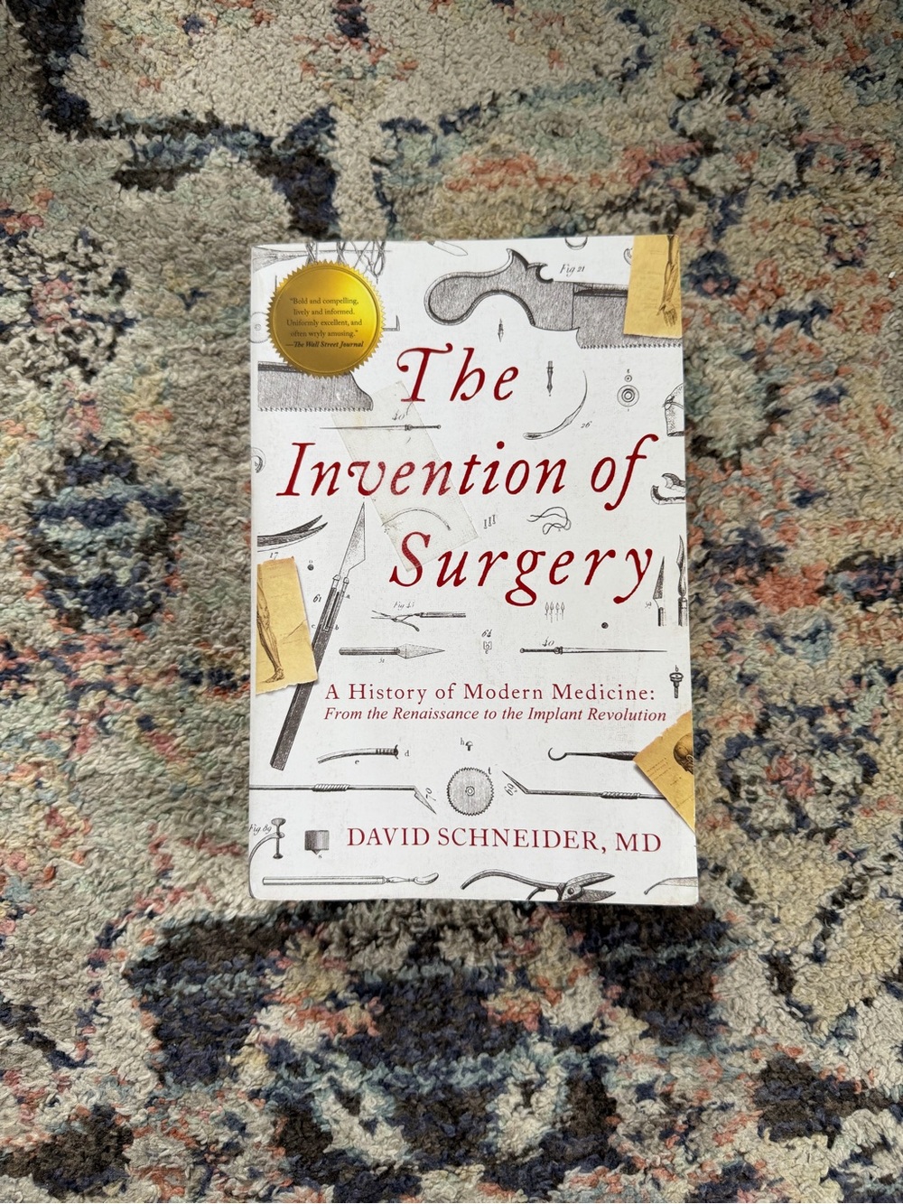The Invention of Surgery by David Schneider